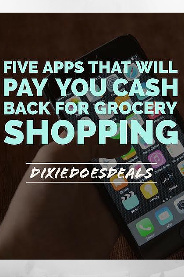 Get Paid To Shop: Five Best Grocery Cash Back Apps  Dixie Does Deals